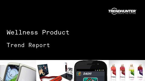 Wellness Product Trend Report and Wellness Product Market Research