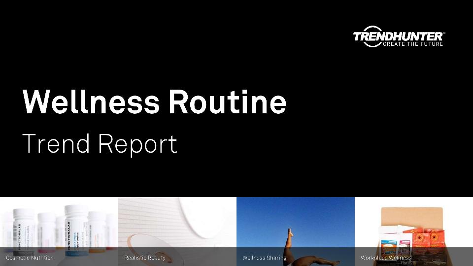Wellness Routine Trend Report Research