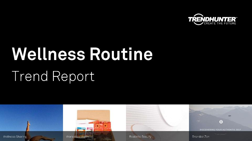 Wellness Routine Trend Report Research
