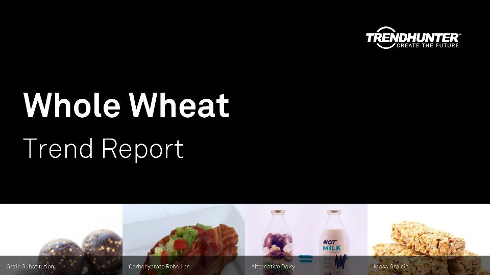 Whole Wheat Trend Report Research