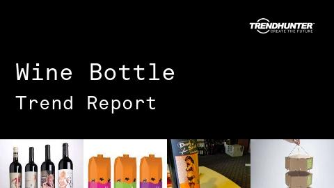 Wine Bottle Trend Report and Wine Bottle Market Research
