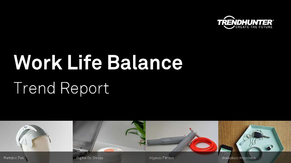 Work Life Balance Trend Report Research