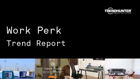 Work Perk Trend Report and Work Perk Market Research
