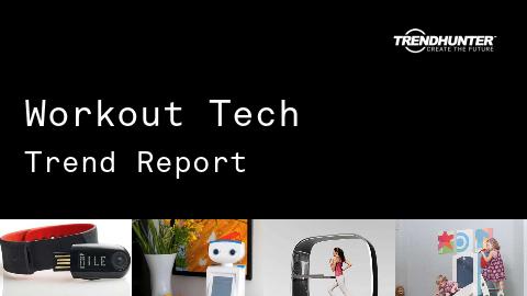 Workout Tech Trend Report and Workout Tech Market Research