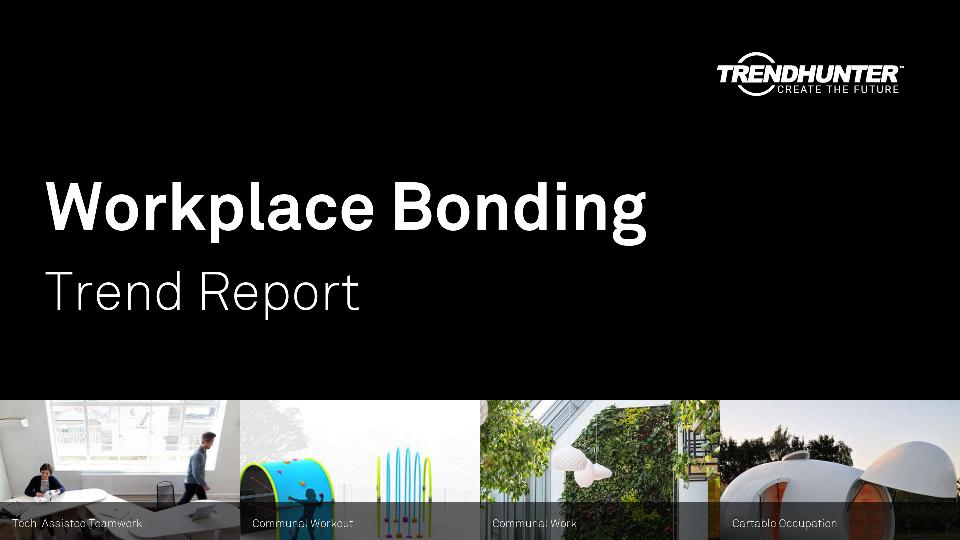 Workplace Bonding Trend Report Research