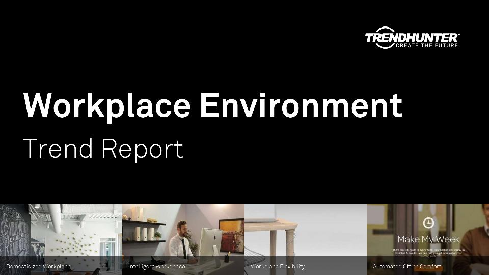Workplace Environment Trend Report Research