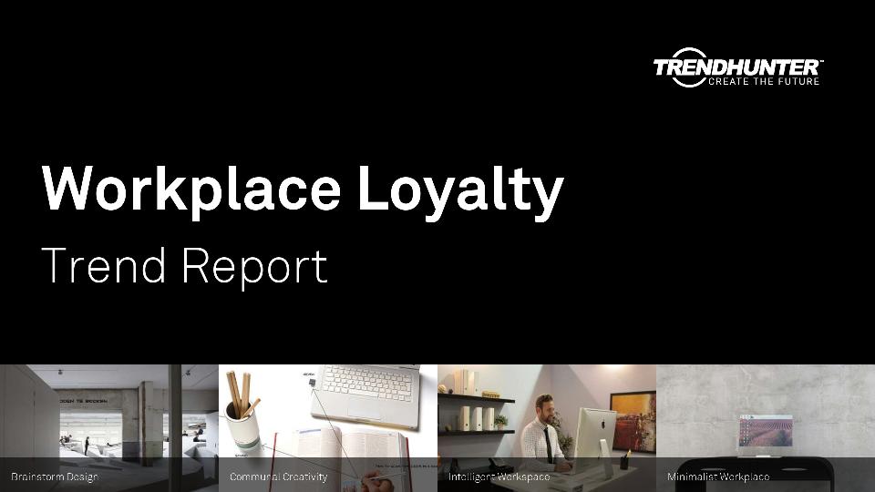 Workplace Loyalty Trend Report Research