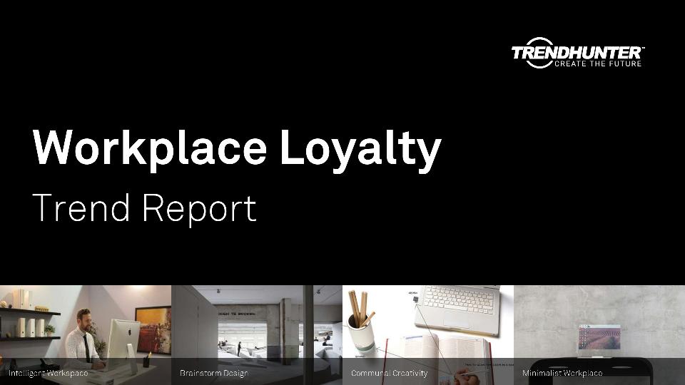 Workplace Loyalty Trend Report Research