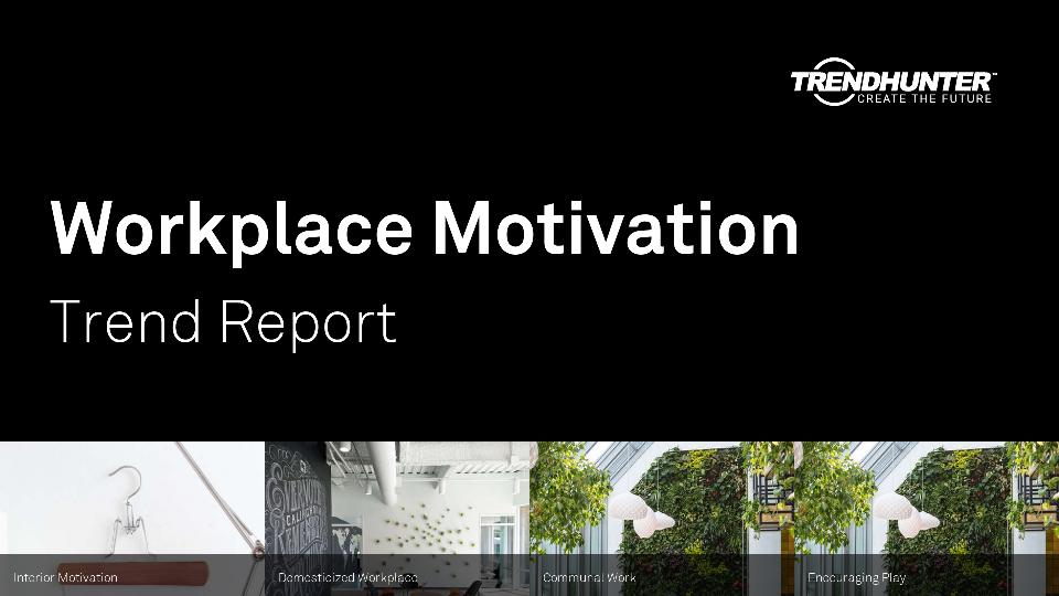 Workplace Motivation Trend Report Research