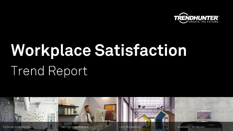 Workplace Satisfaction Trend Report Research
