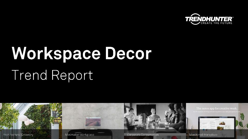 Workspace Decor Trend Report Research
