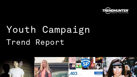 Youth Campaign Trend Report and Youth Campaign Market Research