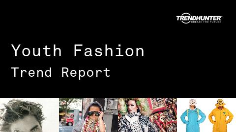Youth Fashion Trend Report and Youth Fashion Market Research